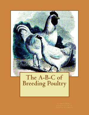 The A-B-C of Breeding Poultry by Owen Powell