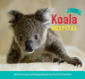 Koala Hospital by Suzi Eszterhas