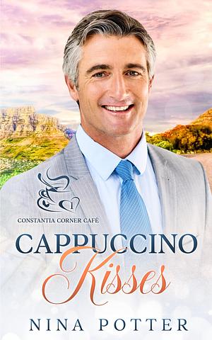 Cappuccino Kisses by Nina Potter, Nina Potter