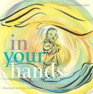 In Your Hands by Brian Pinkney, Carole Boston Weatherford