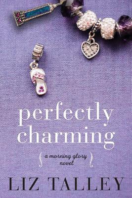 Perfectly Charming by Liz Talley