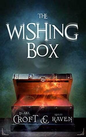 The Wishing Box (a ghost story) by Blake Croft