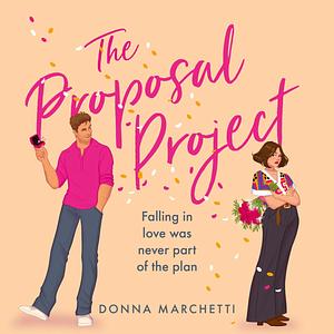 The Proposal Project by Donna Marchetti