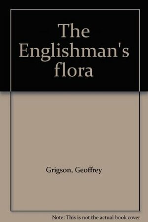 The Englishman's Flora by Geoffrey Grigson