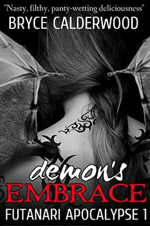 Demon's Embrace by Bryce Calderwood