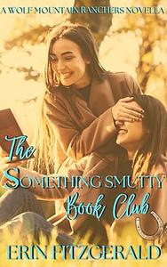 The Something Smutty Book Club by Erin FitzGerald