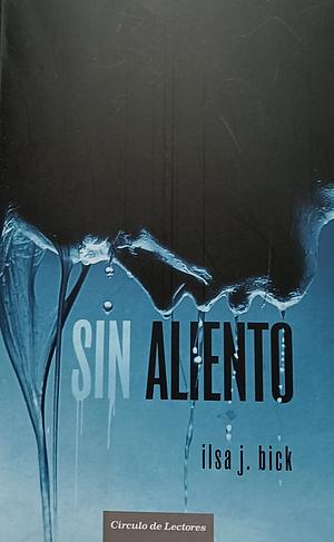 Sin aliento by Ilsa J. Bick