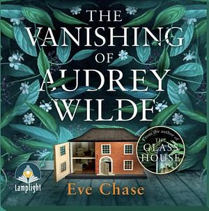 The Vanishing of Audrey Wilde by Eve Chase