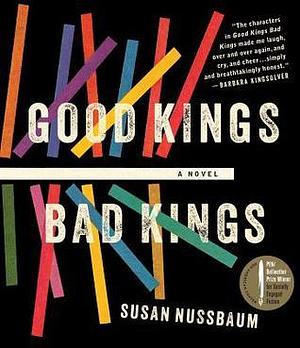 Good Kings Bad Kings by Susan Nussbaum