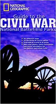 National Geographic Guide to the Civil War National Battlefield Parks by A. Wilson Greene, Gary W. Gallagher