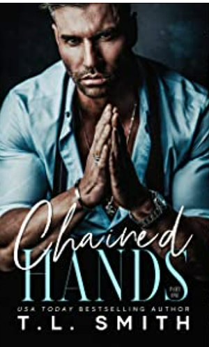 Chained Hands by T.L. Smith, T.L. Smith