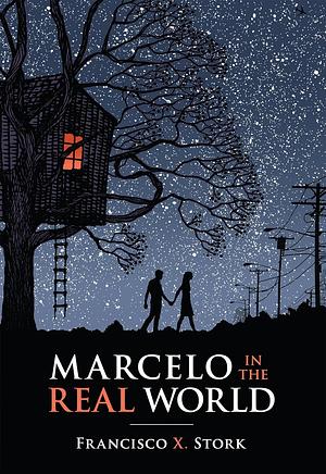 Marcelo In The Real World by Francisco X. Stork