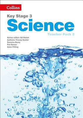 Key Stage 3 Science - Teacher Pack 2 by Tracey Baxter, Sarah Askey, Sunetra Berry