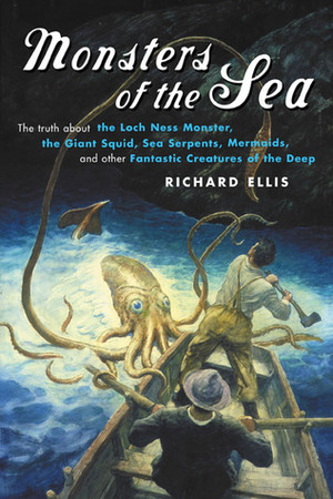 Monsters of the Sea by Richard Ellis