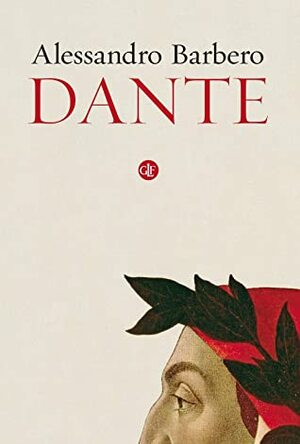 Dante by Alessandro Barbero