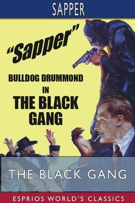 The Black Gang (Esprios Classics) by Sapper