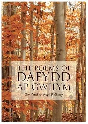 The Poems of Dafydd ap Gwilym by Dafydd ap Gwilym