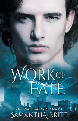 Work of Fate by Samantha Britt