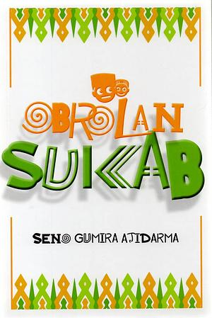 Obrolan Sukab by Seno Gumira Ajidarma