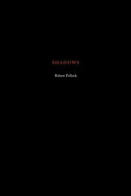 Shadows by Robert Pollock