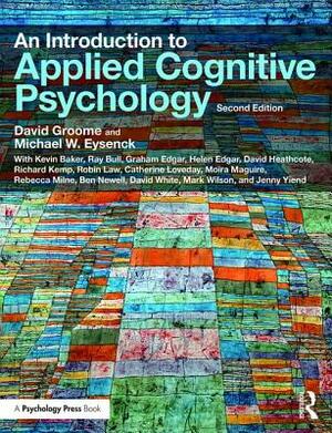 An Introduction to Applied Cognitive Psychology by Michael Eysenck, David Groome