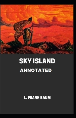 Sky Island Annotated by L. Frank Baum