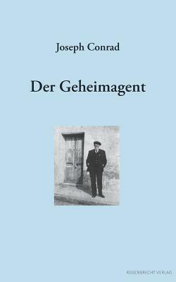 Der Geheimagent by Joseph Conrad