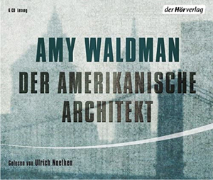 Der amerikanische Architekt by Amy Waldman