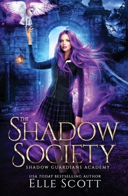 The Shadow Society by Elle Scott