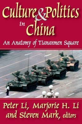 Culture and Politics in China: An Anatomy of Tiananmen Square by 