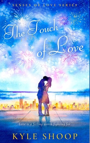 The Touch of Love by Kyle Shoop
