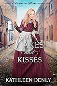 Cakes & Kisses by Kathleen Denly