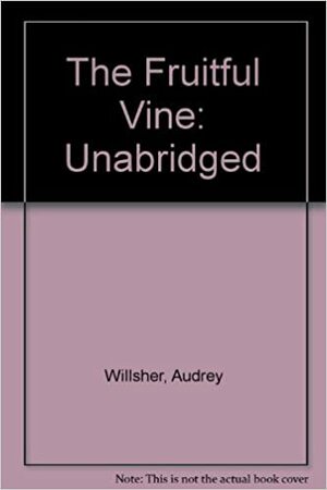 Fruitful Vine by Margaret Holt, Audrey Willsher