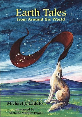 Earth Tales from Around the World by Michael J. Caduto