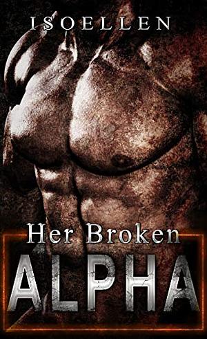 Her Broken Alpha by Isoellen