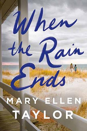When the Rain Ends [Large Print] by Mary Ellen Taylor