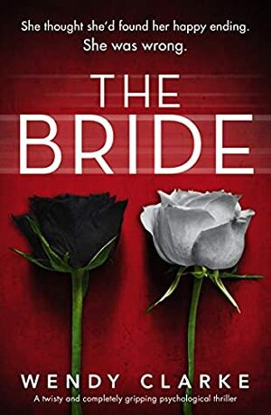 The Bride by Wendy Clarke