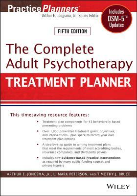 The Complete Adult Psychotherapy Treatment Planner: Includes Dsm-5 Updates by Timothy J. Bruce, L. Mark Peterson, Arthur E. Jongsma