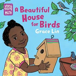 A Beautiful House for Birds by Grace Lin