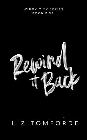 Rewind It Back by Liz Tomforde