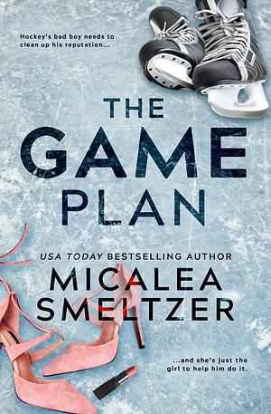 The Game Plan by Micalea Smeltzer