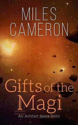 Gifts of the Magi by Miles Cameron