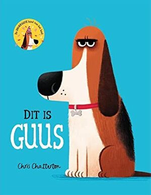Dit is Guus by Chris Chatterton, Denise Bos