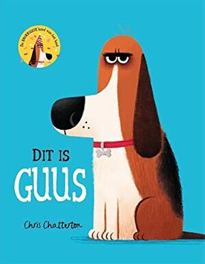 Dit is Guus by Denise Bos, Chris Chatterton