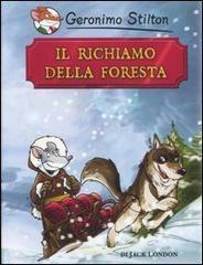 Il richiamo della foresta by Jack London, Geronimo Stilton