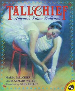 Tallchief: America's Prima Ballerina by Maria Tallchief, Rosemary Wells