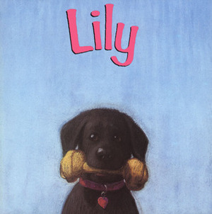 Lily by Abigail Thomas, William Low