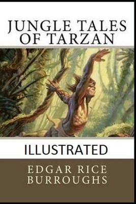 Jungle Tales of Tarzan Illustrated by Edgar Rice Burroughs