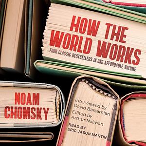 How the World Works by Noam Chomsky