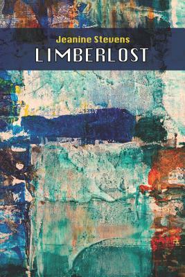Limberlost by Jeanine Stevens